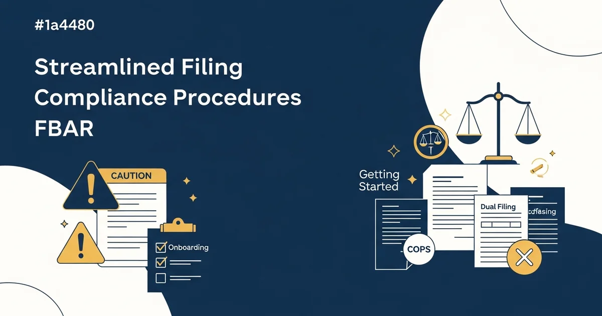 Streamlined Filing Compliance Procedures FBAR: Catch Up on Missed Filings